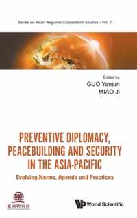 Preventive Diplomacy, Peacebuilding And Security In The Asia-pacific