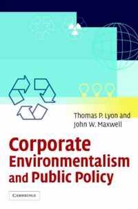 Corporate Environmentalism and Public Policy