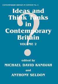 Ideas and Think Tanks in Contemporary Britain