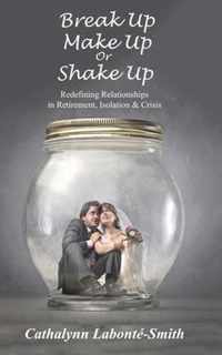 Break Up, Make Up or Shake Up