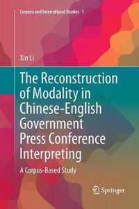 The Reconstruction of Modality in Chinese-English Government Press Conference Interpreting