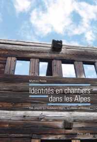 Identités en chantiers dans les Alpes