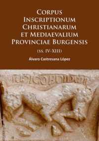 Corpus Inscriptionum Christianarum et Mediaevalium Provinciae Burgensis