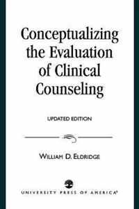 Conceptualizing the Evaluation of Clinical Counseling-