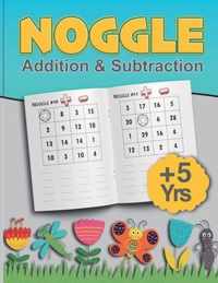 Noggle: Noggle - Addition & Subtraction Workbook