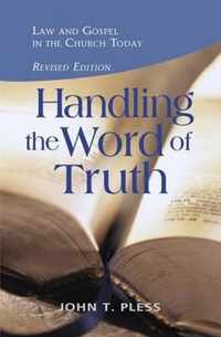 Handling the Word of the Truth - Revised Edition