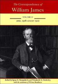 The Correspondence of William James v. 12; April 1908-August 1910