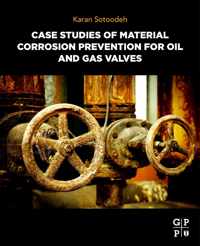 Case Studies of Material Corrosion Prevention for Oil and Gas Valves