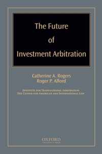 The Future of Investment Arbitration