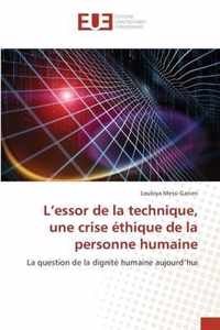 L'essor de la technique, une crise ethique de la personne humaine