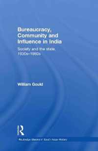 Bureaucracy, Community and Influence in India