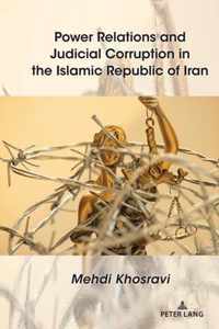 Power Relations and Judicial Corruption in the Islamic Republic of Iran