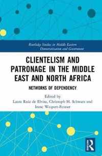 Clientelism and Patronage in the Middle East and North Africa