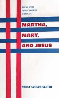 Martha, Mary, and Jesus