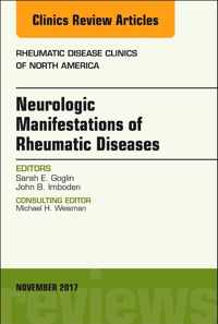 Neurologic Manifestations of Rheumatic Diseases, An Issue of Rheumatic Disease Clinics of North America