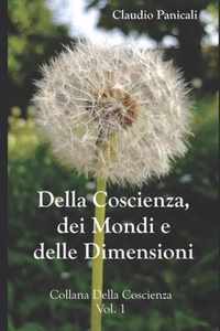 Della Coscienza, dei Mondi e delle Dimensioni