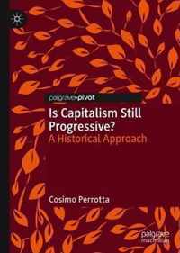 Is Capitalism Still Progressive?