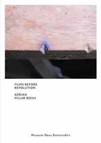 Adrian Villar Rojas - Films Before Revolution