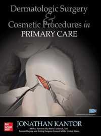 Dermatologic Surgery and Cosmetic Procedures in Primary Care Practice