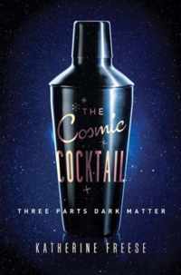 The Cosmic Cocktail