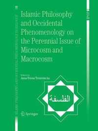 Islamic Philosophy and Occidental Phenomenology on the Perennial Issue of Microcosm and Macrocosm