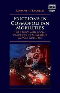 Frictions in Cosmopolitan Mobilities