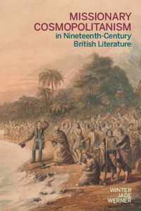 Missionary Cosmopolitanism in Nineteenth-Century British Literature