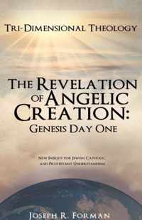 The Revelation of Angelic Creation