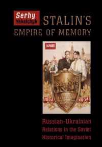 Stalin'S Empire Of Memory