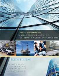 Cost Accounting for Managerial Planning, Decision Making and Control