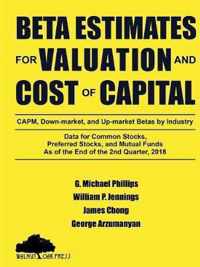 Beta Estimates for Valuation and Cost of Capital, As of the End of 2nd Quarter, 2018