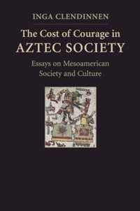 Cost of Courage in Aztec Society