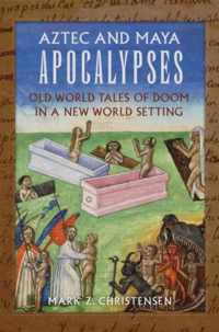 Aztec and Maya Apocalypses