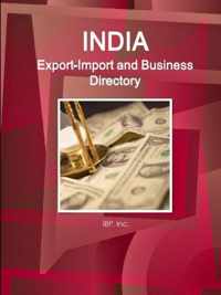 India Export-Import and Business Directory Volume 1 Strategic Information and Contacts