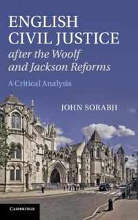 English Civil Justice After the Woolf and Jackson Reforms