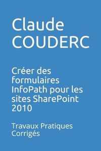 Creer des formulaires InfoPath pour les sites SharePoint 2010