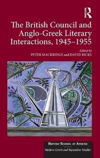 The British Council and Anglo-Greek Literary Interactions, 1945-1955