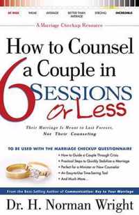 How to Counsel a Couple in 6 Sessions or Less