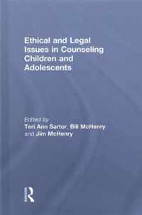 Ethical and Legal Issues in Counseling Children and Adolescents