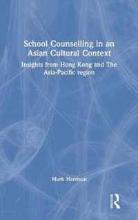 School Counselling in an Asian Cultural Context