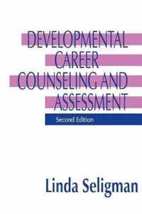 Developmental Career Counseling and Assessment