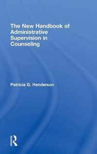 The New Handbook of Administrative Supervision in Counseling