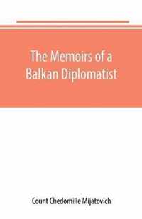 The Memoirs of a Balkan Diplomatist