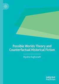 Possible Worlds Theory and Counterfactual Historical Fiction