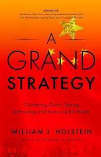 A Grand Strategy-Countering China, Taming Technology, and Restoring the Media