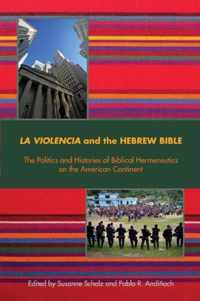 La Violencia and the Hebrew Bible