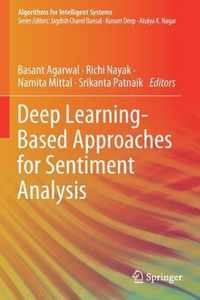 Deep Learning Based Approaches for Sentiment Analysis