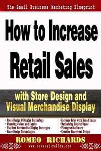 How to Increase Retail Sales with Store Design and Visual Merchandise Display