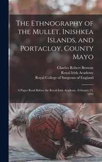 The Ethnography of the Mullet, Inishkea Islands, and Portacloy, County Mayo