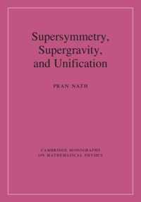 Supersymmetry, Supergravity, and Unification